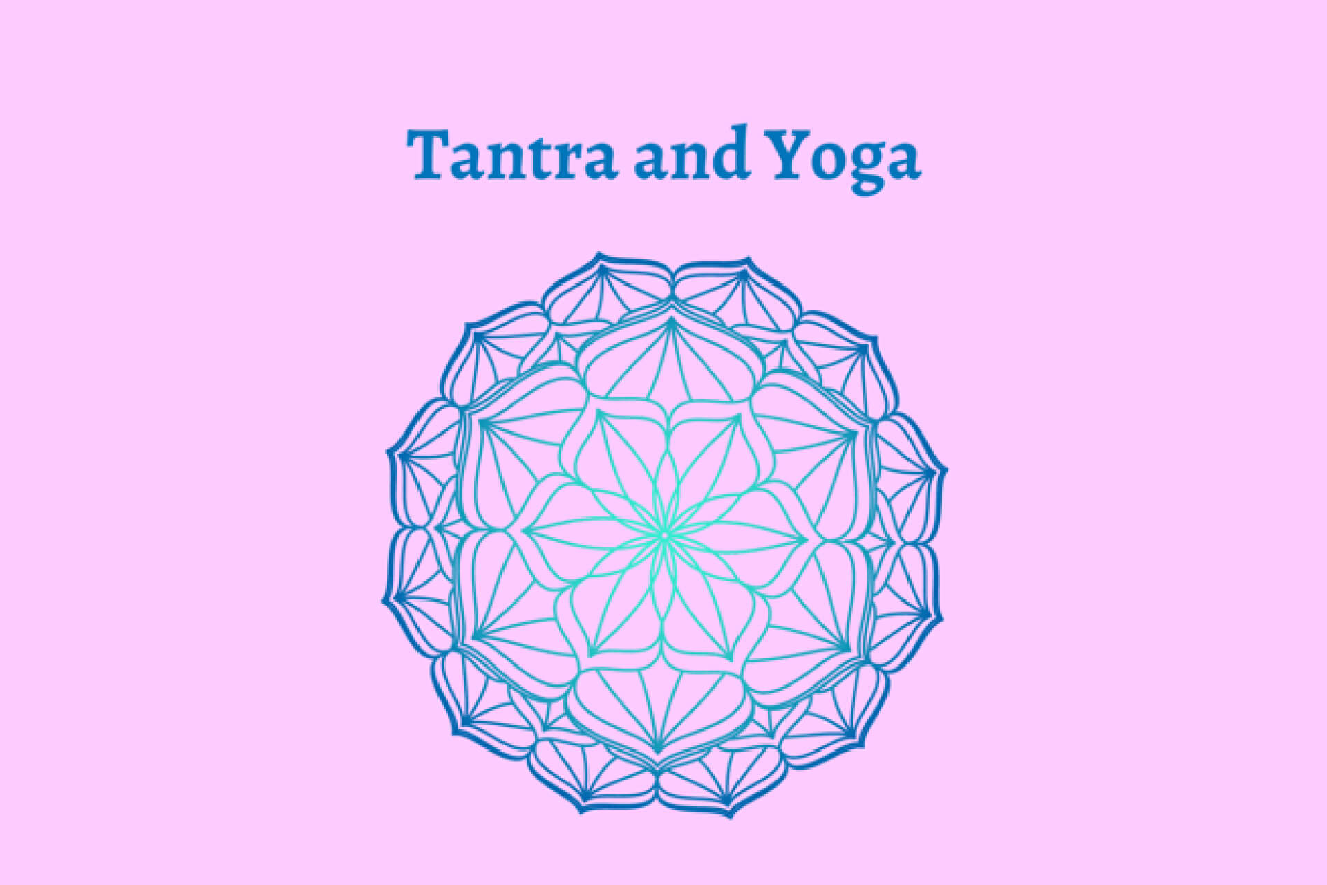 Tantra and Yoga